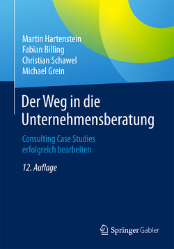 Der Weg in die Unternehmensberatung von Billing,  Fabian, Grein,  Michael, Hartenstein,  Martin, Schawel,  Christian