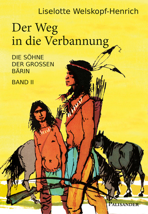 Der Weg in die Verbannung von Welskopf-Henrich,  Liselotte