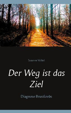 Der Weg ist das Ziel von Völkel,  Susanne