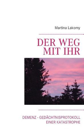 Der Weg mit ihr von Lakomy,  Martina