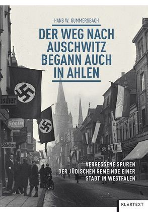 Der Weg nach Auschwitz begann auch in Ahlen von Gummersbach,  Hans W.