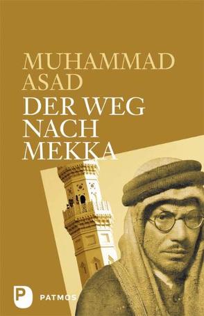 Der Weg nach Mekka von Asad,  Muhammad