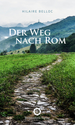 Der Weg nach Rom von Belloc,  Hilaire, Gertrud,  Jahn