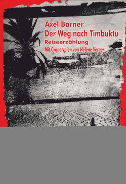 Der Weg nach Timbuktu von Barner,  Axel, Verger,  Hélène