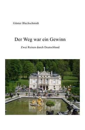 Der Weg war ein Gewinn von Blechschmidt,  Günter