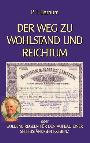 Der Weg zu Wohlstand und Reichtum von Barnum,  P T, Sedlacek,  Klaus-Dieter