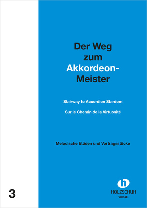 Der Weg zum Akkordeonmeister 3 von Holzschuh,  Alfons