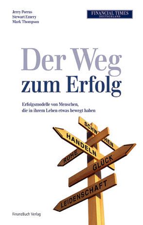 Der Weg zum Erfolg von Emery,  Stewart, Porras,  Jerry, Thompson,  Mark