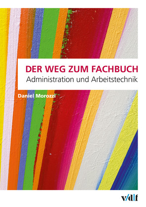 Der Weg zum Fachbuch von Morozzi,  Daniel