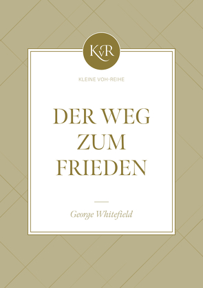 Der Weg zum Frieden von Whitefield,  Goerge