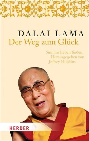 Der Weg zum Glück. von Dalai Lama, Hopkins,  Jeffrey, Tröndle,  Johannes