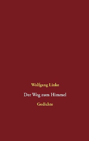 Der Weg zum Himmel von Linke,  Wolfgang