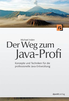 Der Weg zum Java-Profi von Inden,  Michael