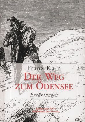 Der Weg zum Ödensee von Amann,  Klaus, Kain,  Franz