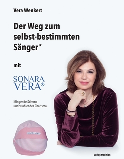 Der Weg zum selbst-bestimmten Sänger von Wenkert,  Vera