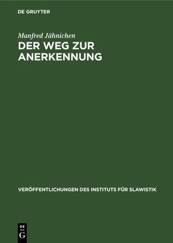 Der Weg zur Anerkennung von Jähnichen,  Manfred