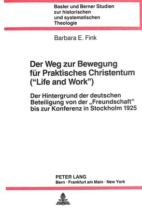 Der Weg zur Bewegung für praktisches Christentum («Life and Work»)