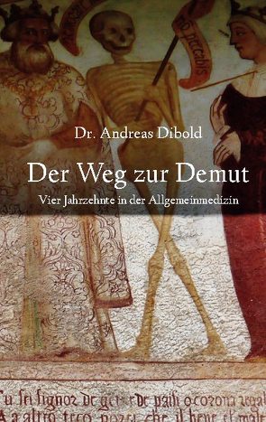 Der Weg zur Demut von Dibold,  Andreas