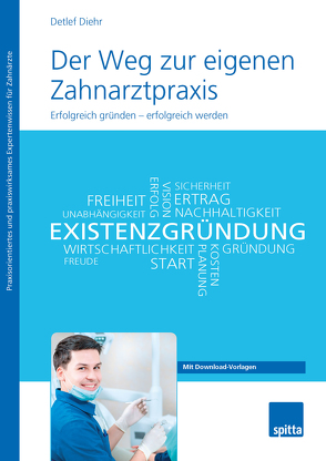 Der Weg zur eigenen Zahnarztpraxis von Diehr,  Detlef