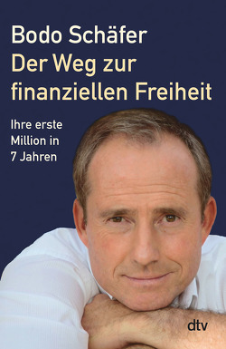 Der Weg zur finanziellen Freiheit von Schäfer,  Bodo