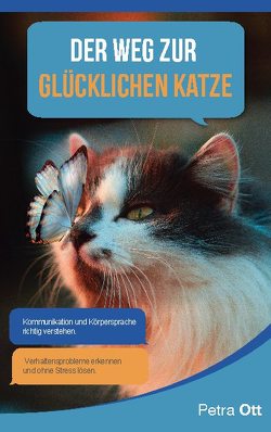 Der Weg zur glücklichen Katze von Ott,  Petra