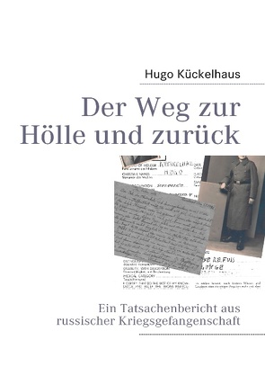 Der Weg zur Hölle und zurück von Kückelhaus,  Hugo, Wierum,  Lars