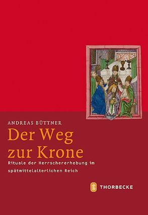 Der Weg zur Krone von Büttner,  Andreas