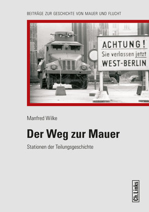 Der Weg zur Mauer von Wilke,  Manfred