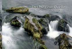 Der Weg zur Quelle von Krüger,  Erich, Vassland,  Jim