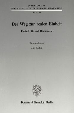 Der Weg zur realen Einheit. von Hacker,  Jens