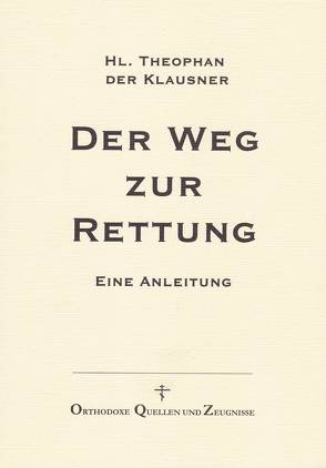 Der Weg zur Rettung von Theophan der Klausner, Wolf,  Johannes A