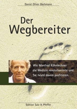 Der Wegbereiter von Bachmann,  Daniel O