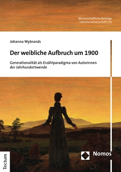 Der weibliche Aufbruch um 1900 von Wybrands,  Johanna