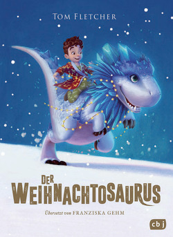 Der Weihnachtosaurus von Devries,  Shane, Fletcher,  Tom, Gehm,  Franziska