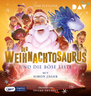 Der Weihnachtosaurus und die böse Liste (Teil 3) von Devries,  Shane, Fletcher,  Tom, Gehm,  Franziska, Jäger,  Simon