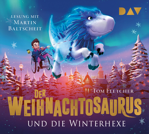 Der Weihnachtosaurus und die Winterhexe (Teil 2) von Baltscheit,  Martin, Devries,  Shane, Fletcher,  Tom, Gehm,  Franziska