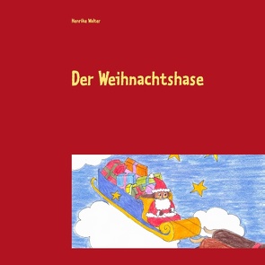 Der Weihnachtshase von Walter,  Henrike