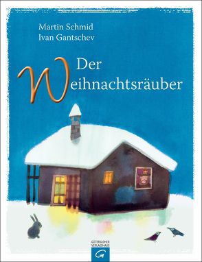 Der Weihnachtsräuber von Gantschev,  Ivan, Schmid,  Martin