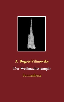 Der Weihnachtsvampir von Bogott-Vilimovsky,  A.