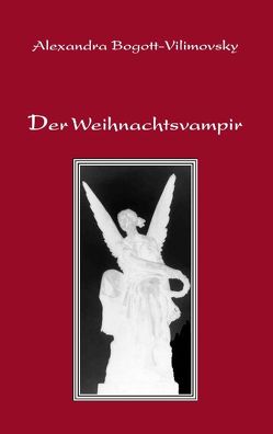 Der Weihnachtsvampir von Bogott-Vilimovsky,  Alexandra