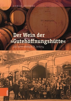 Der Wein der „Gutehoffnungshütte“ von Deckers,  Daniel