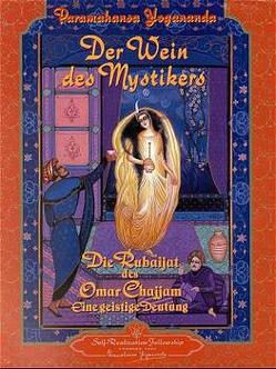 Der Wein des Mystikers von Yogananda,  Paramahansa