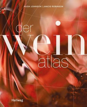 Der Weinatlas von Johnson,  Hugh, Robinson,  Jancis