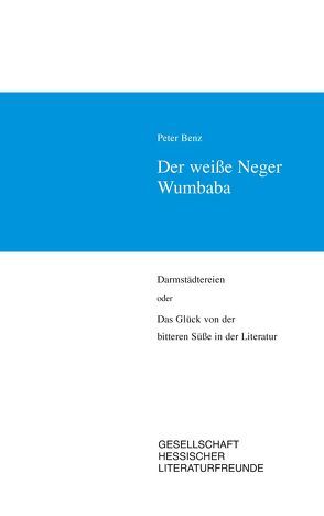 Der weiße Neger Wumbaba von Benz,  Peter