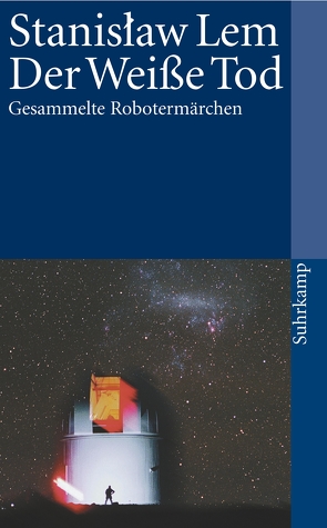 Der Weiße Tod von Dedecius,  Karl, Lem,  Stanislaw, Reuter,  Jens, Rymarowicz,  Caesar, Staemmler,  Klaus, Zimmermann-Göllheim,  Irmtraud