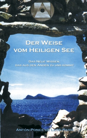 Der Weise vom Heiligen See von Ponce de Leon Paiva,  Anton