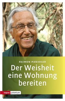 Der Weisheit eine Wohnung bereiten von Bochinger,  Christoph, Pannikar,  Raimon