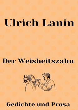 Der Weisheitszahn von Lanin,  Ulrich