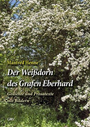 Der Weißdorn des Grafen Eberhard von Henne,  Manfred