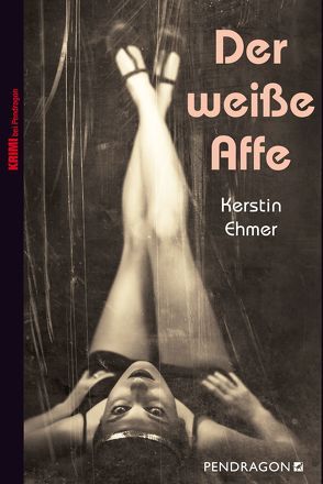 Der weiße Affe von Ehmer,  Kerstin